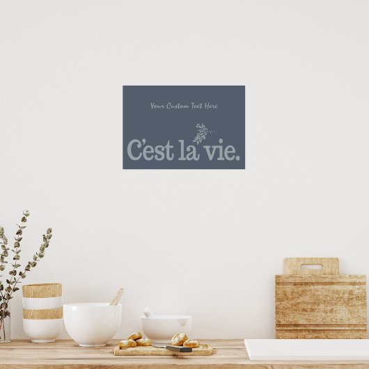C'est La Vie custom poster (Keuken)