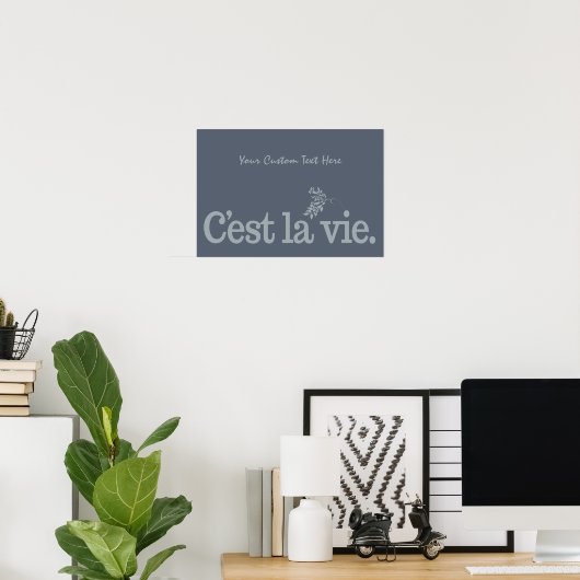 C'est La Vie custom poster (Thuiskantoor)