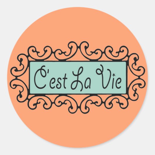 C'est La Vie (Dat is het Leven) ~ Ronde Sticker (Voorkant)