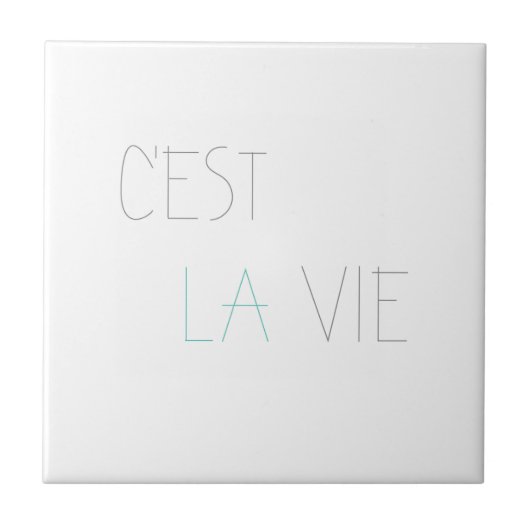 C'est La Vie - Dat is het leven Tegeltje (Voorkant)