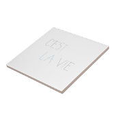 C'est La Vie - Dat is het leven Tegeltje (Zijkant)