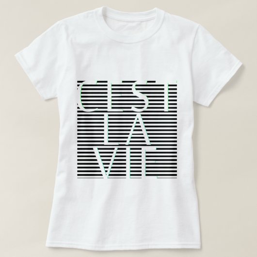 C'EST LA VIE French Quote T-shirt (Design voorkant)