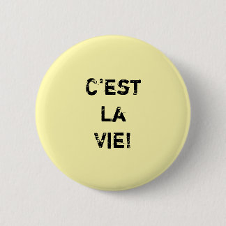 "C'est La Vie!" Inpiratoire prijsopgave. Ronde Button 5,7 Cm