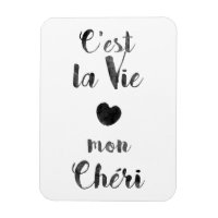 C'est la Vie mon Chéri
