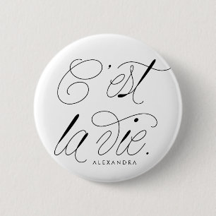 C'est La Vie Quote Chic Typography Ronde Button 5,7 Cm