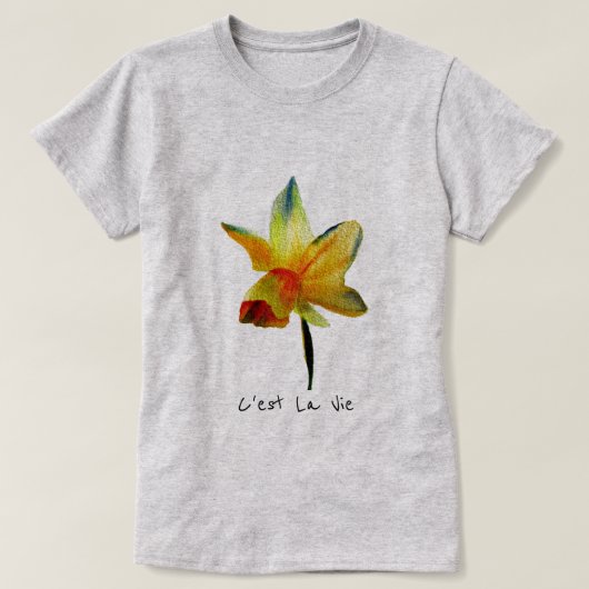 C'est la Vie slogan Daffodil Spring Flower T-shirt (Design voorkant)