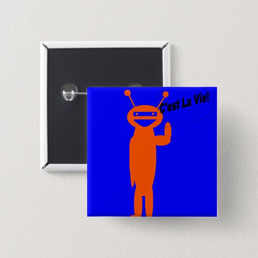 C'est La Vie! Square Alien Button (Voorkant /achterkant)
