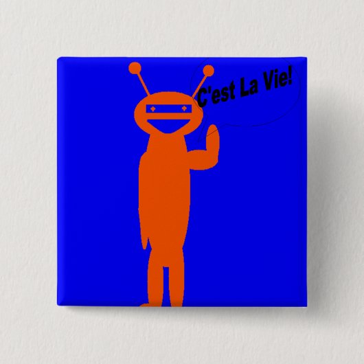 C'est La Vie! Square Alien Button (Voorkant)
