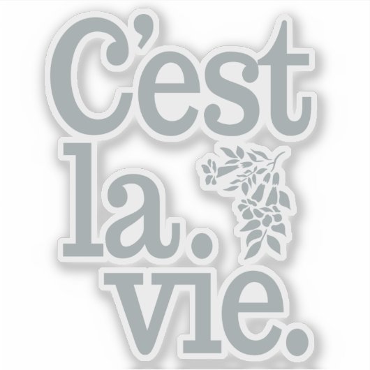 C'est La Vie Sticker (Voorkant)