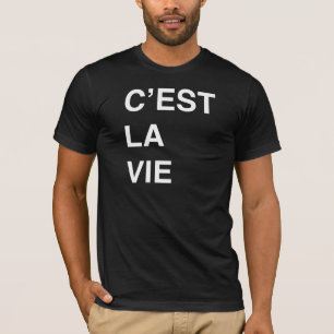 C'est La Vie T-shirt