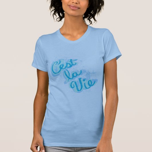 C'est La Vie T shirt (Voorkant)