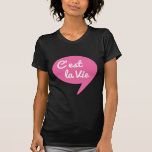 C'est la vie, "that's life" Franse woord kunst, te T-shirt