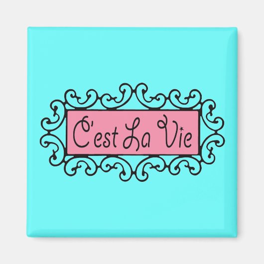 C'est La Vie (Zo is het leven) ~ Magneet (Voorkant)