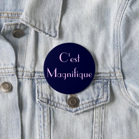 C'est Magnifique Ronde Button 7,6 Cm (In situ)