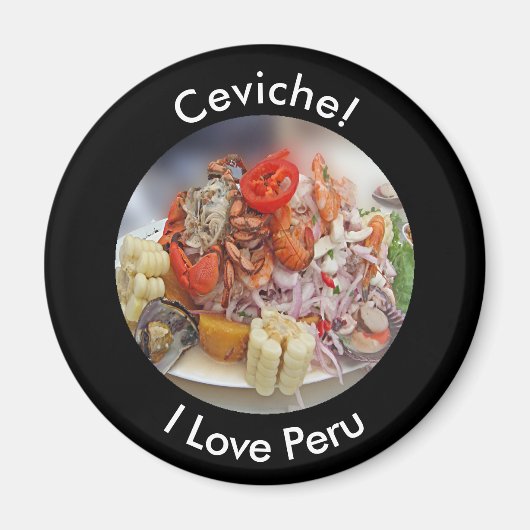 Ceviche - Ik hou van Peru en Peruviaans eten Magneet (Voorkant)