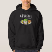 Ceviche Peruvian Seafood Good Idee Hoodie (Voorkant)