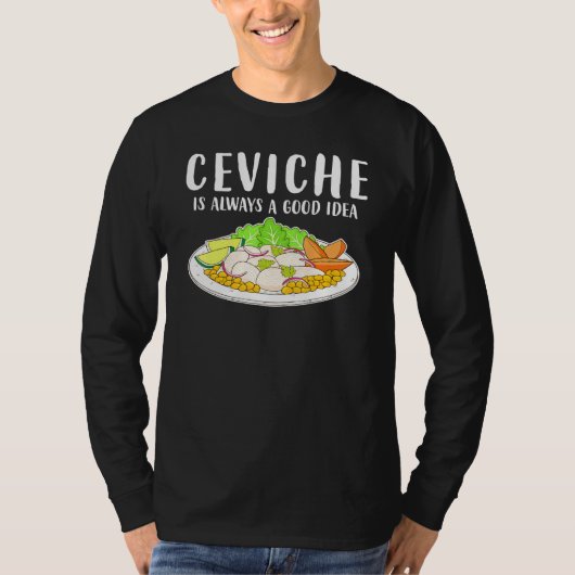 Ceviche Peruvian Seafood Good Idee T-shirt (Voorkant)