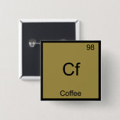 Cf - Coffee Funny Chemistry Element Symbol T-Shirt Vierkante Button 5,1 Cm (Voorkant /achterkant)