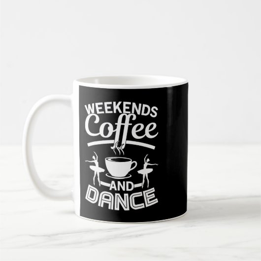 CF Coffee Weekends Coffee and Dance Shirt Dance Mo Koffiemok (Links)