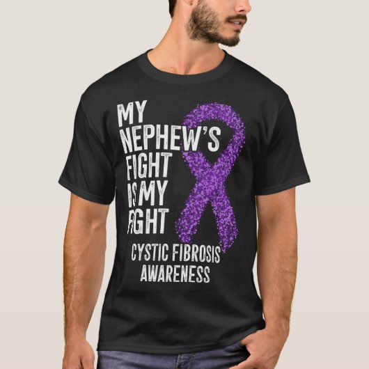 CF My Nephew's Fight Is My Fight Cystic Fibrosis A T-shirt (Voorkant)