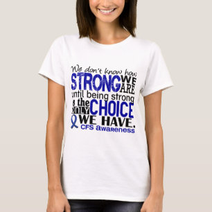 CFS hoe sterk we zijn T-shirt