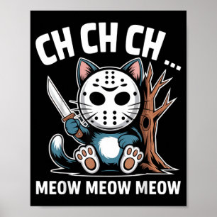 Ch Ch Ch Meow Meow Kat Mask Grappig Halloween Kat Poster