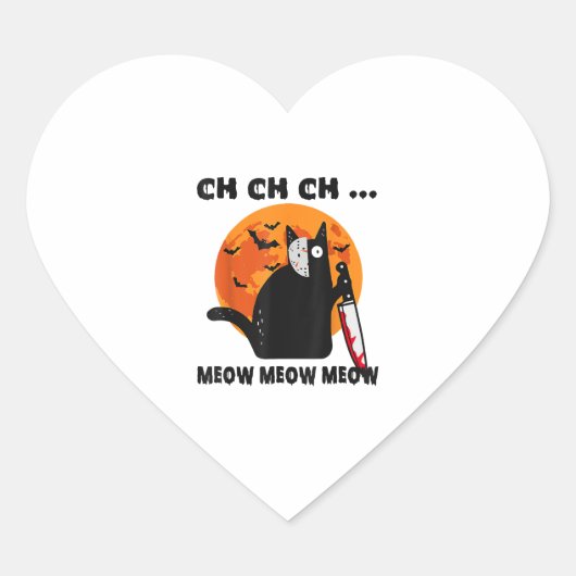 Ch Ch Ch Meow Meow Meow Funny Cat Hart Sticker (Voorkant)