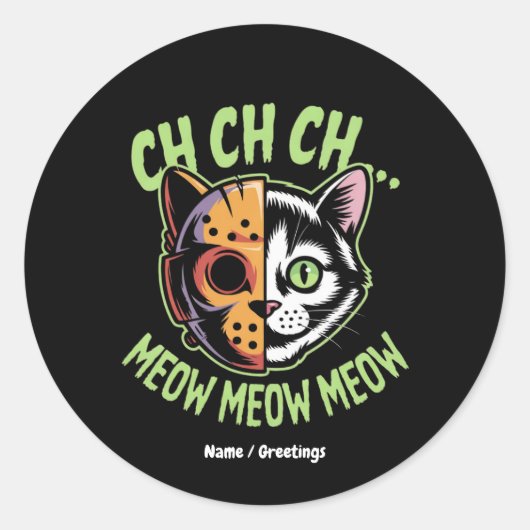 Ch Ch Ch Meow Meow Meow Meow Funny Meme Halloween  Ronde Sticker (Voorkant)
