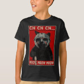 CH CH CH...Meow Meow T-shirt (Voorkant)