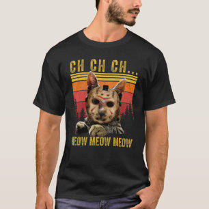 Ch Ch Meow Meow Scary Vrijdag Costume Halloween T-shirt