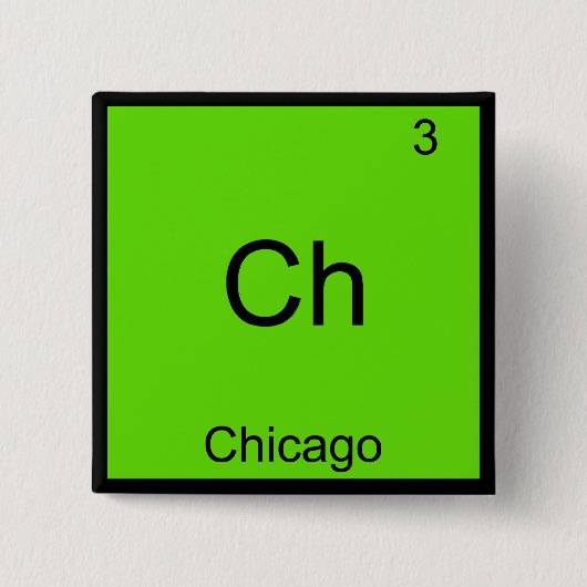 Ch - Chicago Grappig Chemie Element Symbool T-shir Vierkante Button 5,1 Cm (Voorkant)