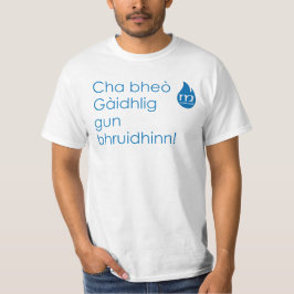 Cha bheò Gàidhlig pistool bhruidhinn! T-shirt