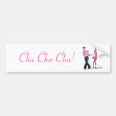 Cha Cha Cha Ballroom Dancing Bumpersticker (Voorkant)