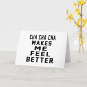 Cha Cha Cha zorgt ervoor dat ik me beter voel Kaart (Gele Bloem)