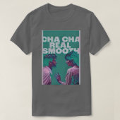 Cha Cha echt glad 2022 4 T-shirt (Design voorkant)