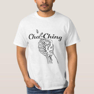Cha-Ching White T-shirt