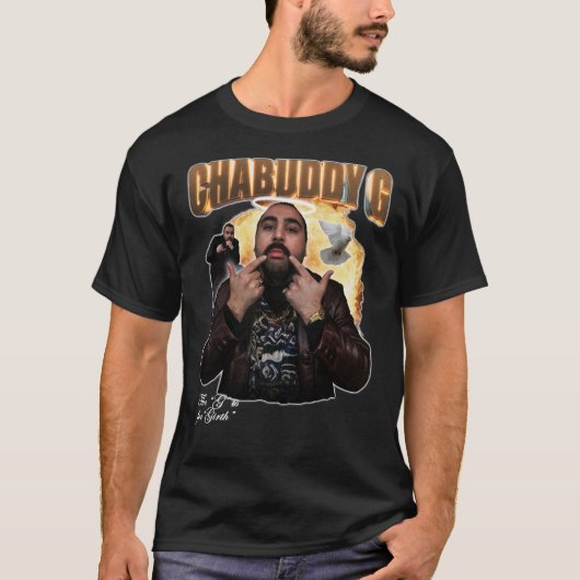 Chabuddy G - The G is for Girth Classic T-Shirt (Voorkant)