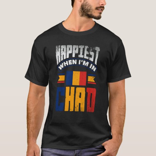 Chad Chadian Chad Flag Happiest When Im In Chad T-shirt (Voorkant)