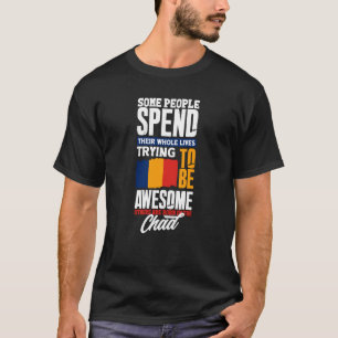 Chad Chadian Chad Flag Quote T-shirt