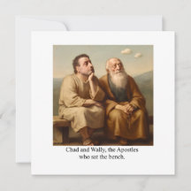 Chad en Wally, de apostelen die op de bank zaten.