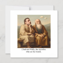 Chad en Wally, de apostelen die op de bank zaten.