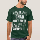 CHAD Gift Name Fix It Funny Birthday Dad Idea T-shirt (Voorkant)
