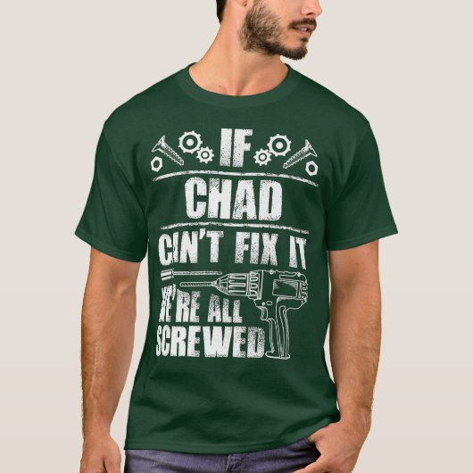 CHAD Gift Name Fix It Funny Birthday Dad Idea T-shirt (Voorkant)