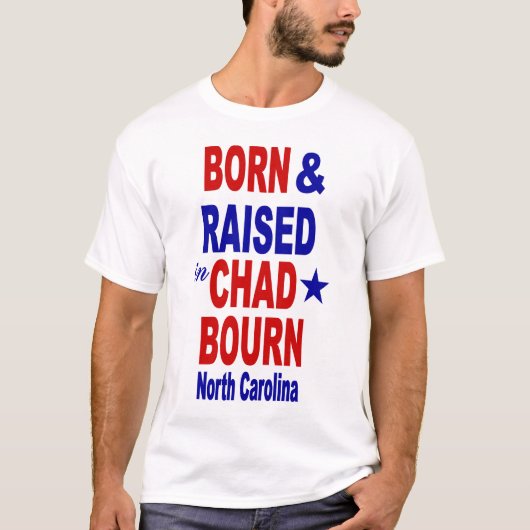 Chadbourn Born & Raised T-shirt (Voorkant)
