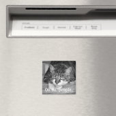Chagrijnige kat, "O nee, mensen." Magneet (Insitu (Vaatwasser))