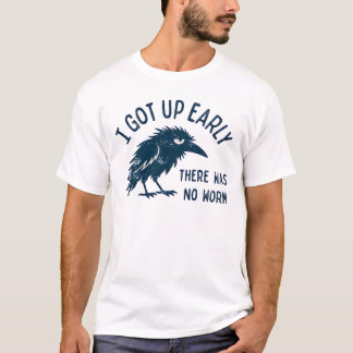 Chagrijnige Kraai Ik Stond Te Vroeg Op Geen Worm T-shirt