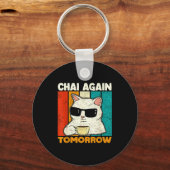 Chai Again Tomorrow Funny Chai Tea Lovers Coffee A Sleutelhanger (Voorkant)
