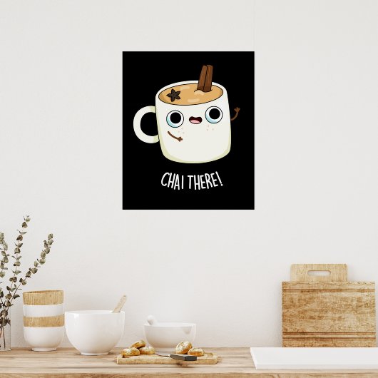 Chai Daar Funny Chai Tea Pun Dark BG Poster (Keuken)