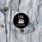 Chai is Tea-Riffic Ronde Button 7,6 Cm (In situ)