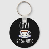 Chai is Tea-Riffic Sleutelhanger (Voorkant)